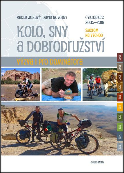 Kolo, sny a dobrodružství - Výzva i pro Dominátora - Jebavý Radim, Novotný David - 978-80-87193-38-9