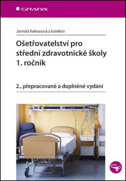 Levně Ošetřovatelství pro střední zdravotnické školy 1. ročník