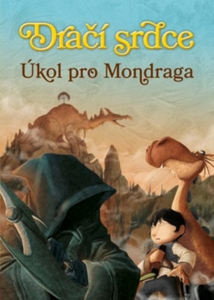 Dračí srdce Úkol pro Mondraga - 978-80-264-1289-2