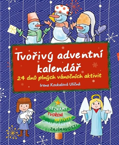 Levně Irena Koukalová Uličná Tvořivý adventní kalendář