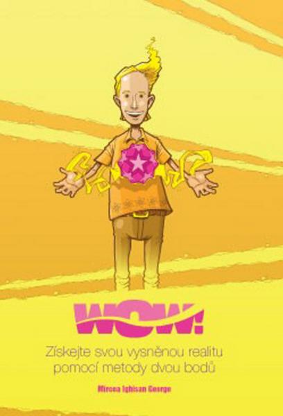 WOW! Získejte svou vysněnou realitu pomocí metody dvou bodů - 978-80-7263-964-9