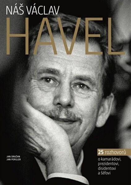 Náš Václav Havel - 978-80-906593-1-5