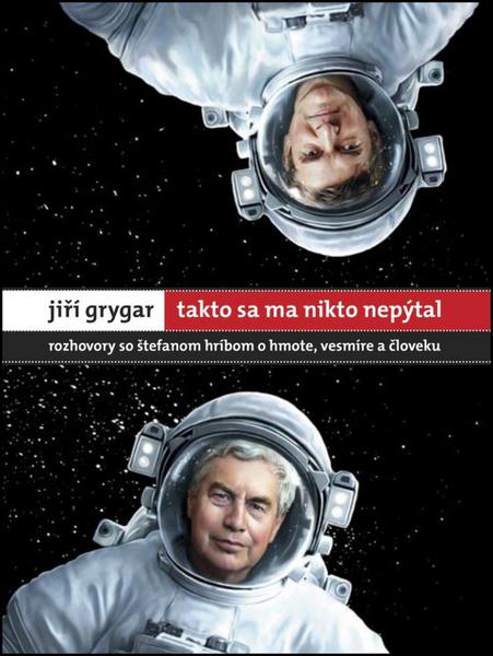Jiří Grygar Takto sa ma nikto nepýtal - 978-80-89879-02-1