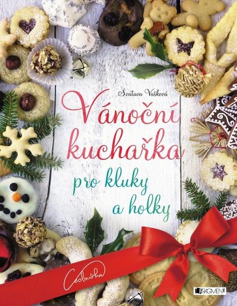 Vánoční kuchařka pro kluky a holky - 978-80-253-2998-6