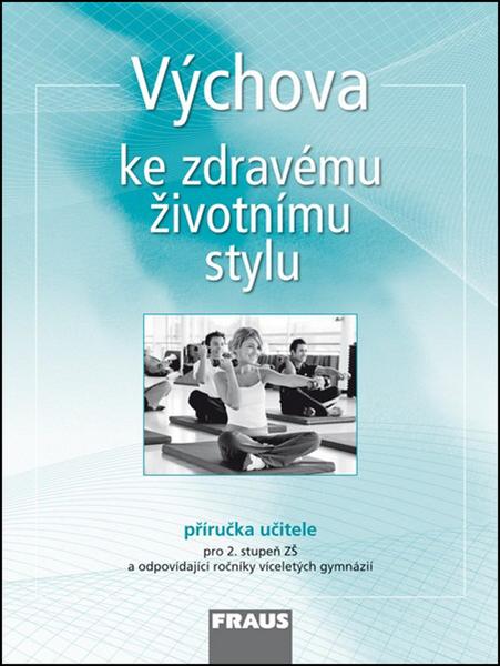 Výchova ke zdravému životnímu stylu - 978-80-7238-175-3