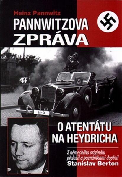 Pannwitzova zpráva o atentátu na Heydricha - Stanislav Berton - 978-80-87090-97-8