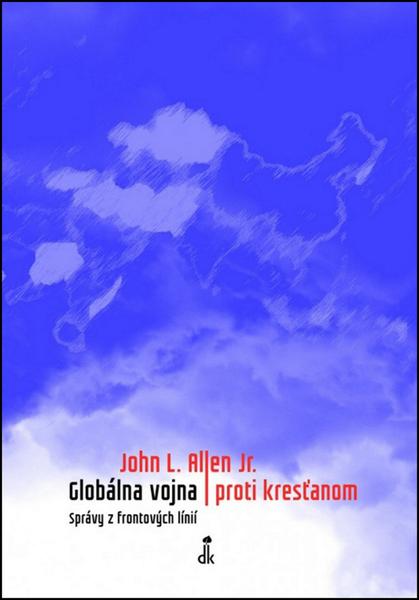 Globálna vojna proti kresťanom - 978-80-8191-023-4