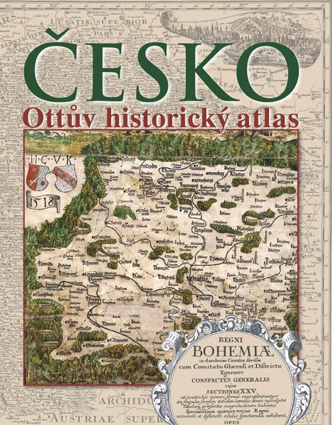 Česko Ottův historický atlas - 978-80-7451-588-0