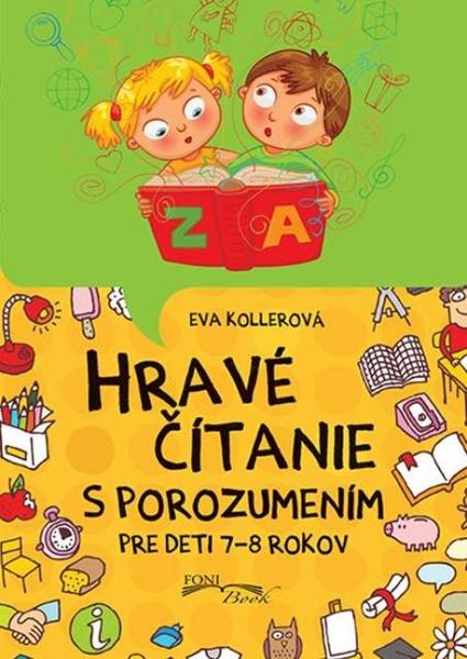 Hravé čítanie s porozumením pre deti 7-8 rokov - 978-80-89637-17-1