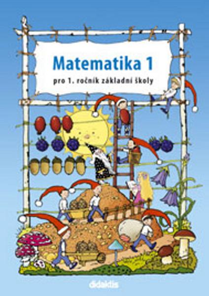 Matematika 1 pro 1. ročník základní školy - 978-80-7358-034-6