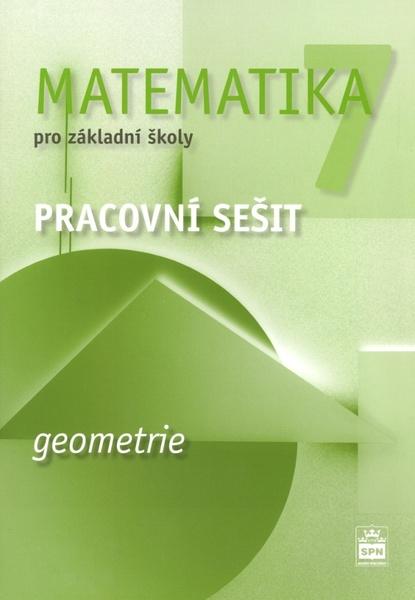 Matematika 7 pro základní školy - Geometrie - Pracovní sešit... - 978-80-7235-552-5