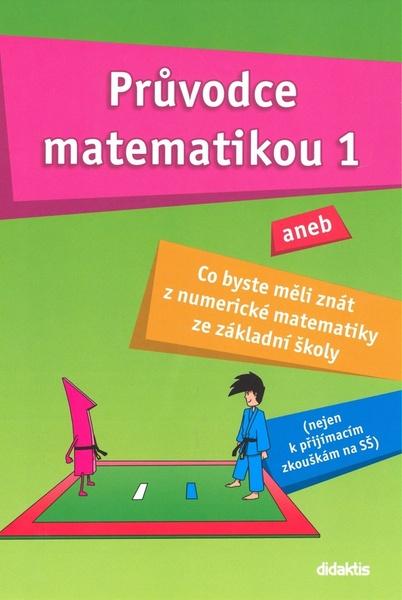 Levně Průvodce matematikou 1 - Martina Palková, Václav Zemek