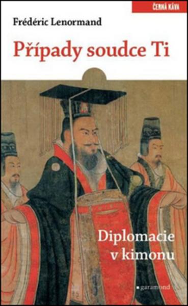 Případy soudce Ti. Diplomacie v kimonu - 978-80-7407-326-7