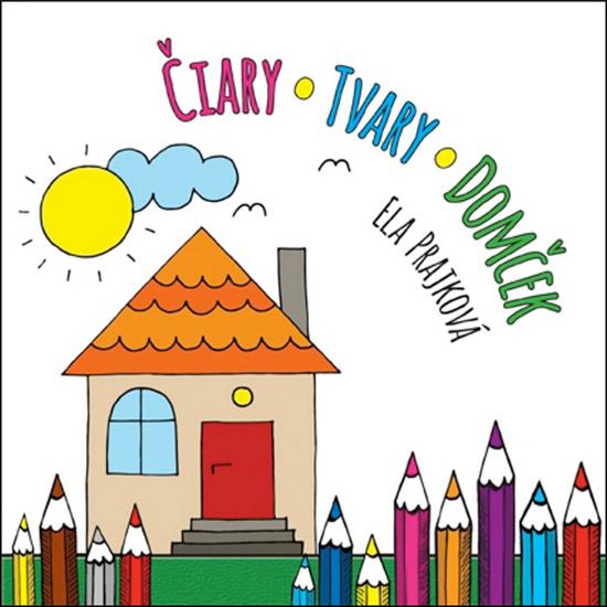 Čiary Tvary Domček - 978-80-8142-632-2
