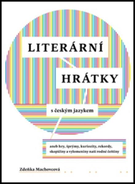 Literární hrátky s českým jazykem - 978-80-88030-16-4
