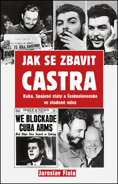 Jak se zbavit Castra - 978-80-87950-32-6