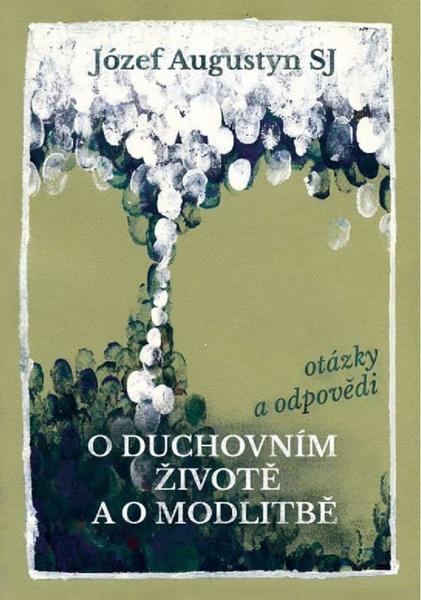 O duchovním životě a o modlitbě - 978-80-7295-217-5
