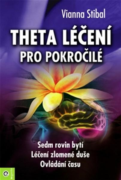 Theta léčení pro pokročilé - 978-80-8100-470-4