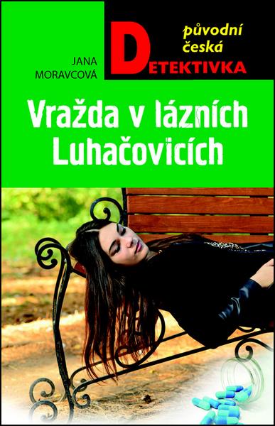 Vražda v lázních Luhačovicích - 978-80-243-7463-5