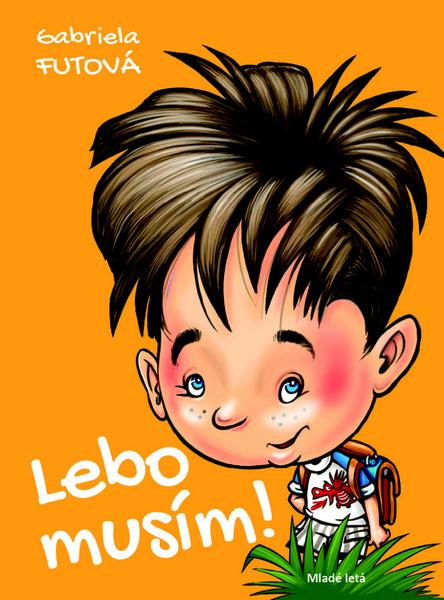Lebo musím! - 978-80-10-02925-9