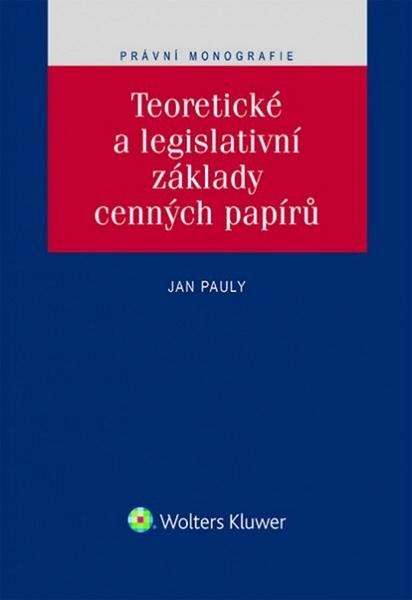 Teoretické a legislativní základy cenných papírů - 978-80-7552-421-8