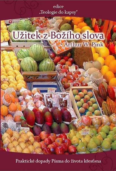 Užitek z Božího slova - 978-80-87606-11-7