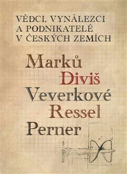 Vědci, vynálezci a podnikatelé v Českých zemích - 978-80-7551-030-3