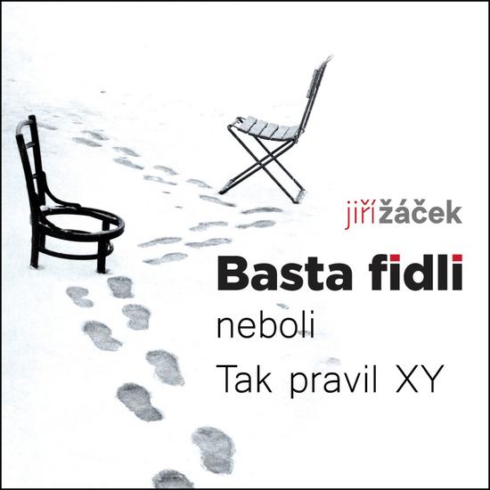 Levně Basta fidli neboli Tak pravil XY - Jiří Žáček