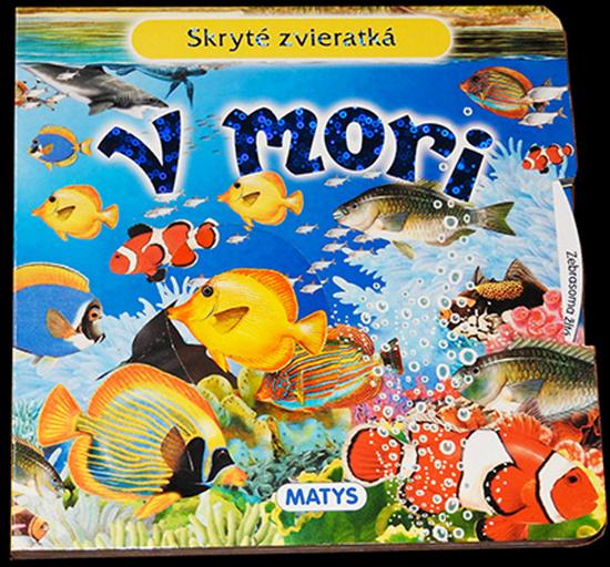 Skryté zvieratká V mori - 978-80-8088-455-0