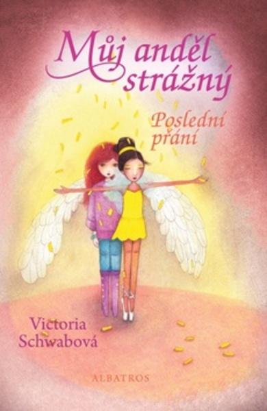 Můj anděl strážný Poslední přání - 978-80-00-04581-8