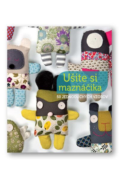 Levně Ušite si maznáčika