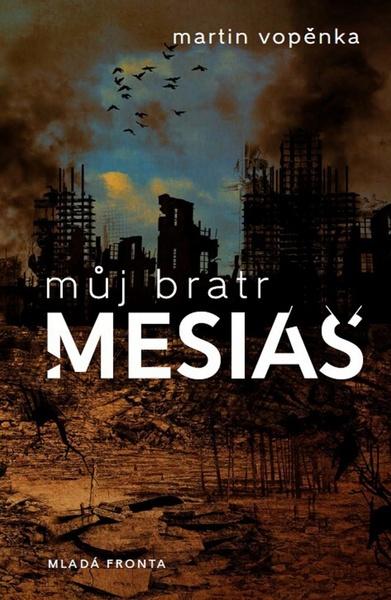 Můj bratr mesiáš - 978-80-204-4391-5