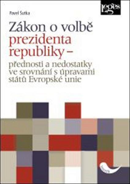 Zákon o volbě prezidenta republiky - 978-80-7502-169-4
