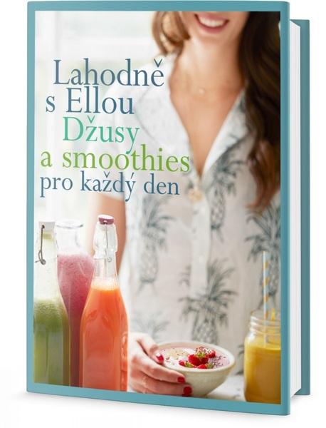 Lahodně s Ellou Džusy a smoothies pro každý den - 978-80-7390-607-8