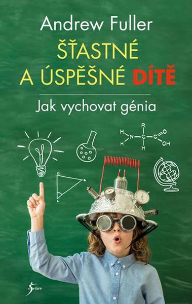 Šťastné a úspěšné dítě - 978-80-7549-175-6
