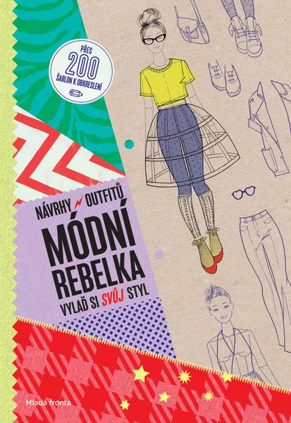 Levně Módní rebelka Návrhy outfitů