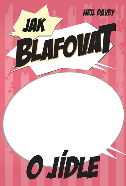 Jak blafovat o jídle - 978-80-7390-399-2