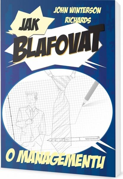 Jak blafovat o managementu - 978-80-7390-402-9