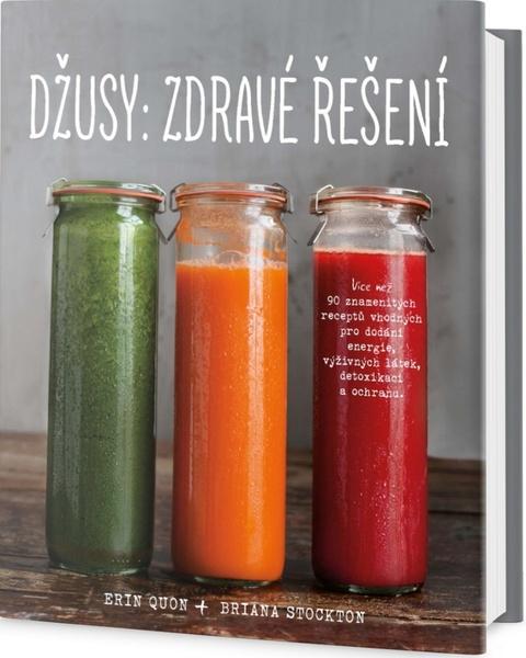 Džusy: Zdravé řešení - 978-80-7390-587-3
