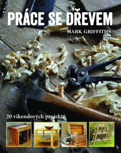 Práce se dřevem - 978-80-7359-512-8