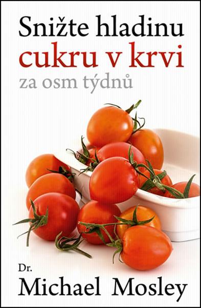 Snižte hladinu cukru v krvi za 8 týdnů - 978-80-7390-448-7