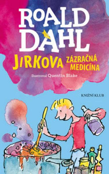 Jirkova zázračná medicína - 978-80-242-5671-9