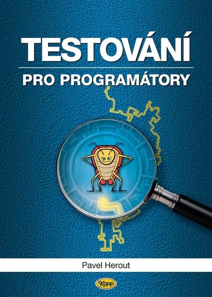 Testování pro programátory - 978-80-7232-481-1