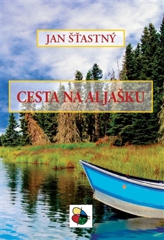 Cesta na Aljašku - 978-80-906623-1-5