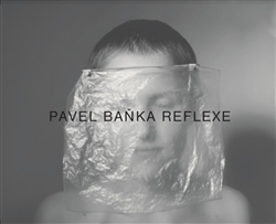 Pavel Baňka Reflexe - 978-80-906599-0-2
