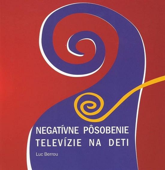Negatívne pôsobenie televízie na deti - 978-80-7165-872-6