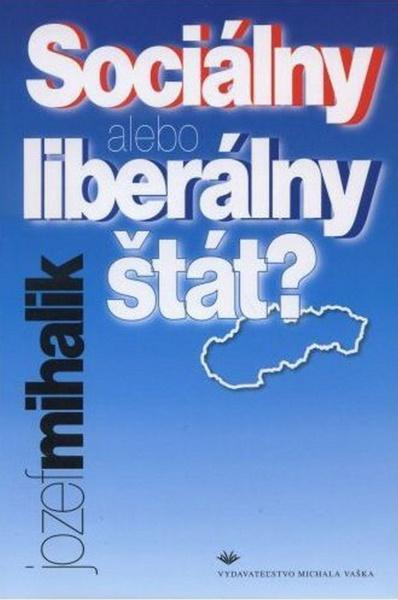 Levně Sociálny alebo liberálny štát?