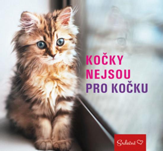 Kočky nejsou pro kočku - 978-80-7549-213-5