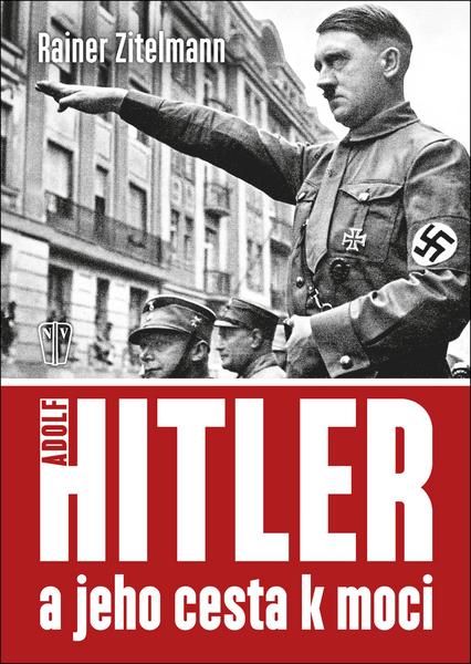 Hitler a jeho cesta k moci - 978-80-206-1640-1