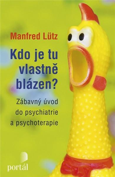 Levně Kdo je tu vlastně blázen?